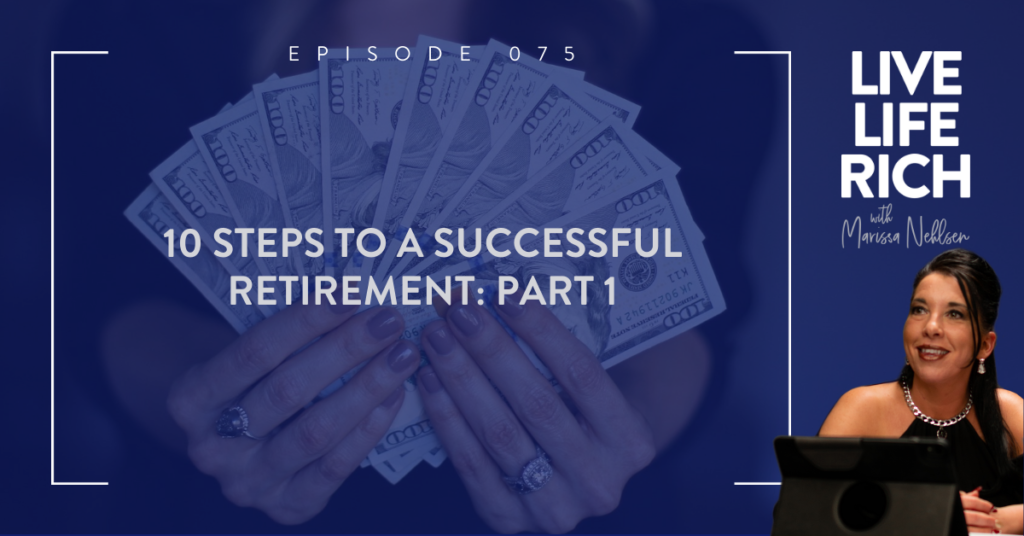 10 Steps to a Successful Retirement: Part 1