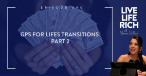 GPS For Life’s Transitions Part 2