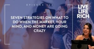 Seven Strategies on What to Do When the Market, Your Mind, and Money Are Going Crazy