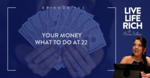 Your Money: What to do at 22