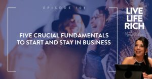 Five Crucial Fundamentals to Start and Stay in Business