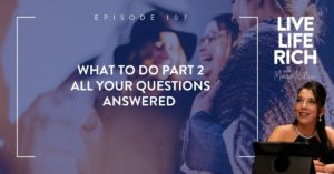What to do Part 2- All your Questions Answered