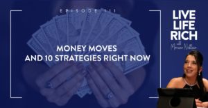 Money Moves.. and 10 strategies right now