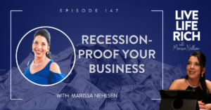 LLR Podcast 147: Recession-Proof Your Business